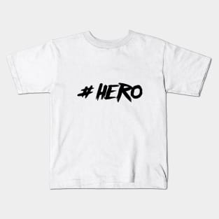 #hero Kids T-Shirt